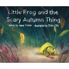 Little Frog and the Scary Autumn Thing (Hardcover) - Jane Yolen Photo