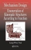 Mechanism Design: Enumeration of Kinematic Structures according to Function - Enumeration of Kinematic Structures according to Function (Hardcover) - Lung Wen Tsai Photo