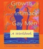 Growth and Intimacy for Gay Men - A Workbook (Paperback) - John PDe Cecco Photo