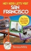 Hey Kids! Let's Visit San Francisco - Fun Facts and Amazing Discoveries for Kids (Paperback) - Teresa Mills Photo