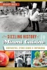 The Sizzling History of Miami Cuisine - Cortaditos, Stone Crabs & Empanadas (Paperback) - Mandy Baca Photo