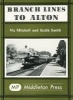 Branch Lines to Alton (Hardcover) - Vic Mitchell Photo