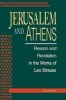 Jerusalem and Athens - Reason and Revelation in the Works of Leo Strauss (Paperback, New) - Susan Orr Photo