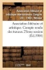 Association Litteraire Et Artistique. Compte Rendu Des Travaux 25eme Session (French, Paperback) -  Photo