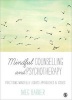 Mindful Counselling & Psychotherapy - Practising Mindfully Across Approaches & Issues (Paperback, New) - Meg Barker Photo