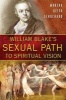 William Blake's Sexual Path to Spiritual Vision (Paperback, 2nd) - Marsha Keith Schuchard Photo