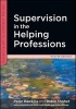 Supervision in the Helping Professions (Paperback, 4th Revised edition) - Peter Hawkins Photo