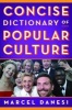 Concise Dictionary of Popular Culture (Hardcover) - Marcel Danesi Photo