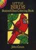 Little Birds Stained Glass Colouring Book (Paperback) - John Green Photo