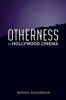 Otherness in Hollywood Cinema (Paperback) - Michael Richardson Photo