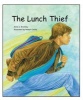 The Lunch Thief (Hardcover) - Anne C Bromley Photo