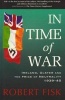 In Time of War - Ireland, Ulster and the Price of Neutrality 1939-1945 (Paperback, New Ed) - Robert Fisk Photo