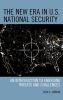 The New Era in U.S. National Security - An Introduction to Emerging Threats and Challenges (Paperback) - Jack A Jarmon Photo