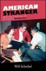 American Stranger - Modernisms, Hollywood, and the Cinema of Nicholas Ray (Hardcover) - Will Scheibel Photo