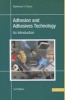 Adhesion and Adhesives Technology - An Introduction (Hardcover, 3rd) - Alphonsus v Pocius Photo