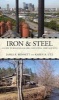 Iron & Steel - A Guide to Birmingham Area Industrial Heritage Sites (Paperback) - James R Bennett Photo