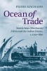 Ocean of Trade - South Asian Merchants, Africa and the Indian Ocean, c.1750-1850 (Paperback) - Pedro Machado Photo