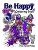 Be Happy Colouring Book (Paperback) - Elaine M Phillips Photo