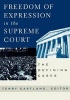 Freedom of Expression in the Supreme Court - The Defining Cases (Paperback) - Terry Eastland Photo