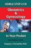 USMLE Step 2 Ck Obstetrics and Gynecology in Your Pocket - Obstetrics and Gynecology (Paperback) - Gregory Fernandez M D Photo