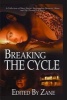 Breaking the Cycle (Paperback) - Zane Photo