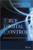 True Digital Control - Statistical Modelling and Non Minimal State Space Design (Hardcover) - CJames Taylor Photo