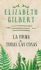 La Firma de Todas las Cosas (Spanish, Paperback) - Elizabeth Gilbert Photo