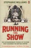 Running the Show - The Extraordinary Stories of the Men Who Governed the British Empire (Paperback) - Stephanie Williams Photo