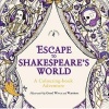 Escape to Shakespeare's World: A Colouring Book Adventure (Paperback) - William Shakespeare Photo