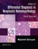 Atlas of Differential Diagnosis in Neoplastic Hematopathology (Hardcover, 3rd Revised edition) - Wojciech Gorczyca Photo