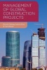 Management of Global Construction Projects (Paperback) - Edward Ochieng Photo