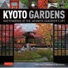 Kyoto Gardens - Masterworks of the Japanese Gardener's Art (Hardcover) - Judith Clancy Photo