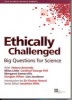 Ethically Challenged - Big Questions for Science (Paperback) - Jonathan W Mills Photo