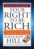 Your Right to Be Rich - 's Proven Program for Prosperity and Happiness (Paperback) - Napoleon Hill Photo