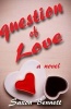 A Question of Love (Paperback) - Saxon Bennett Photo