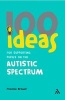 100 Ideas for Supporting Pupils on the Autistic Spectrum (Paperback) - Francine Brower Photo