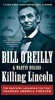 Killing Lincoln - The Shocking Assassination That Changed America Forever (Paperback) - Bill OReilly Photo