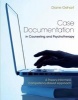 Case Documentation in Counseling and Psychotherapy - A Theory-Informed, Competency-Based Approach (Paperback, 2nd) - Diane R Gehart Photo