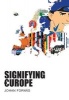 Signifying Europe (Paperback) - Johan Fornas Photo