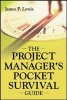 The Project Manager's Pocket Survival Guide (Paperback) - James P Lewis Photo