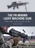 The FN Minimi Light Machine Gun - M249, L108A1, L110A2, and Other Variants (Paperback) - Chris McNab Photo