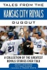 Tales from the Kansas City Royals Dugout - A Collection of the Greatest Royals Stories Ever Told (Hardcover) - Denny Matthews Photo