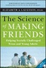 The Science of Making Friends - Helping Socially Challenged Teens and Young Adults (Paperback) - Elizabeth A Laugeson Photo