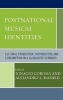 Postnational Musical Identities - Cultural Production, Distribution, and Consumption in a Globalized Scenario (Hardcover) - Ignacio Corona Photo