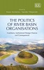 Politics of River Basin Organisations - Coalitions, Institutional Design Choices and Consequences (Hardcover) - Dave Huitema Photo