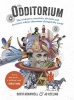 The Odditorium - The Tricksters, Eccentrics, Deviants and Inventors Whose Obsessions Changed the World (Hardcover) - David Bramwell Photo