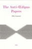 The Anti-Xdipus Papers (Paperback, Annotated Ed) - Felix Guattari Photo