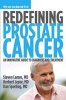 Redefining Prostate Cancer - An Innovative Guide to Diagnosis and Treatment (Paperback) - Steven Lamm Photo