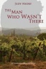 The Man Who Wasn't There (Paperback) - Judy Nedry Photo