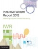 Inclusive Wealth Report 2012 - Measuring Progress Toward Sustainability (Hardcover, New) - United Nations University Photo